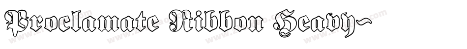 Proclamate Ribbon Heavy字体转换
